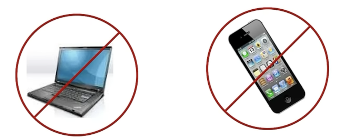 no laptops no phones
